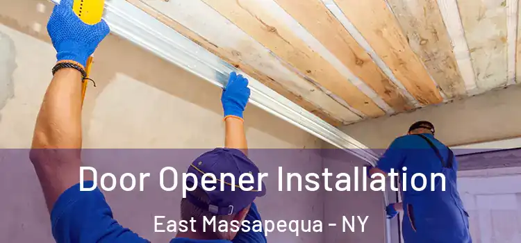  Door Opener Installation East Massapequa - NY