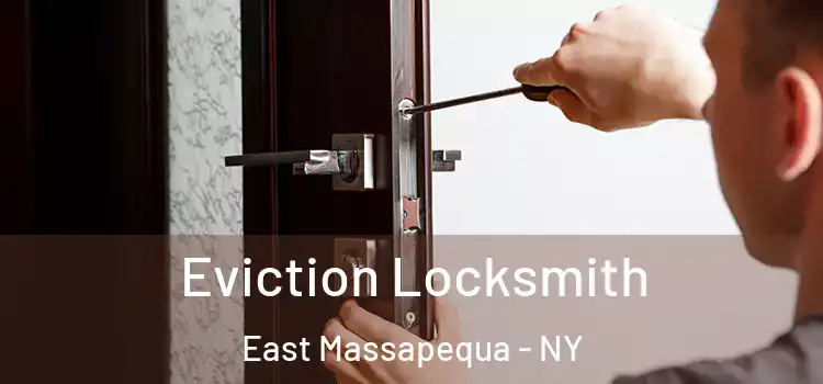  Eviction Locksmith East Massapequa - NY