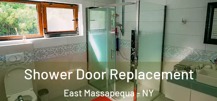 Shower Door Replacement East Massapequa - NY